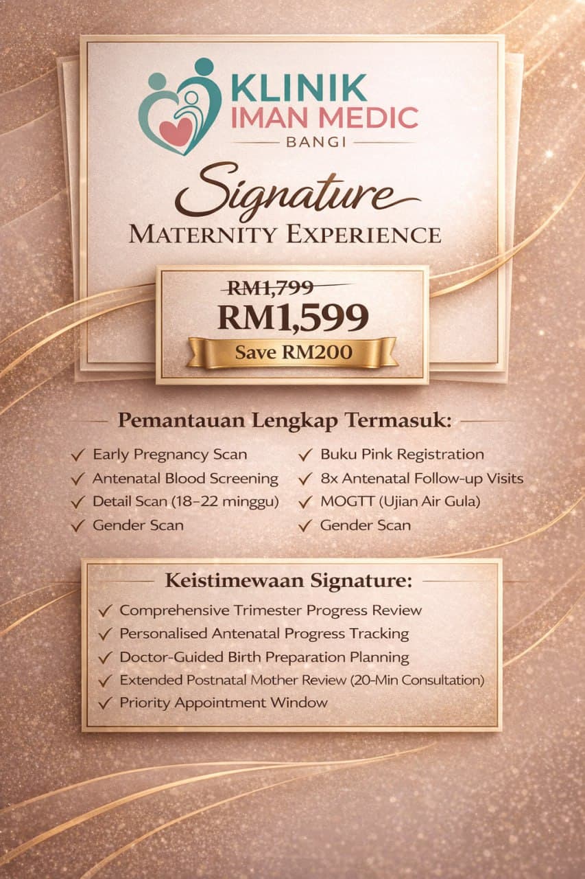 Signature Maternity Experience RM1,599 — Klinik Iman Medic Bangi
